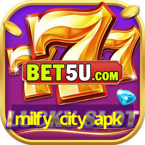 milfy city apk